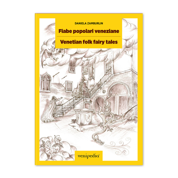 Copertina del libro: Fiabe Popolari Veneziane di Daniela Zamburlin, edito da Venipedia.